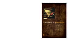 P R E S E RVA Ç Ã O D E D O C U M E N T O S Métodos e práticas de salvaguarda